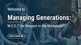 Managing Generations: M.E.E.T. for Respect in the Workplace™ (Streaming)