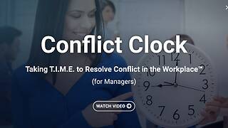 Conflict Clock: Taking T.I.M.E. to Resolve Conflict in the Workplace™ (Managers)