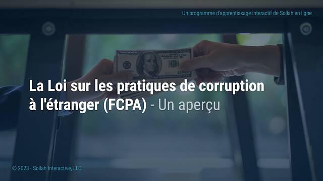 The Foreign Corrupt Practices Act (FCPA) - An Overview (French)