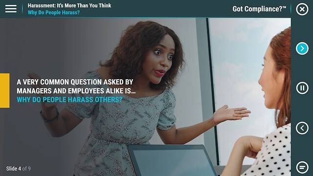 Got Compliance?™ Harassment: It’s More Than You Think™
