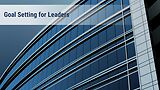 Goal Setting for Leaders