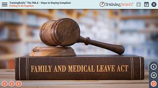 TrainingBriefs® The FMLA - Steps to Staying Compliant